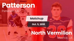 Matchup: Patterson vs. North Vermilion  2018