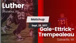 Matchup: Luther vs. Gale-Ettrick-Trempealeau  2017