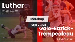 Matchup: Luther vs. Gale-Ettrick-Trempealeau  2018