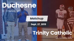 Matchup: Duchesne vs. Trinity Catholic  2019