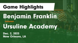 Benjamin Franklin  vs Ursuline Academy  Game Highlights - Dec. 2, 2023