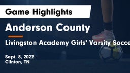 Anderson County  vs Livingston Academy Girls' Varsity Soccer Game Highlights - Sept. 8, 2022