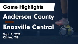 Anderson County  vs Knoxville Central  Game Highlights - Sept. 5, 2023