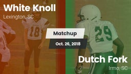 Matchup: White Knoll vs. Dutch Fork  2018