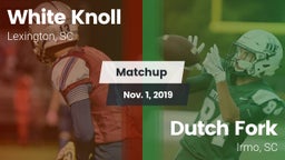 Matchup: White Knoll vs. Dutch Fork  2019