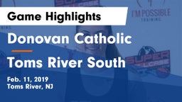 Donovan Catholic  vs Toms River South  Game Highlights - Feb. 11, 2019