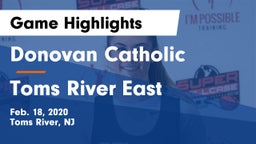 Donovan Catholic  vs Toms River East  Game Highlights - Feb. 18, 2020