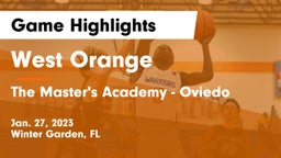 West Orange  vs The Master's Academy - Oviedo Game Highlights - Jan. 27, 2023