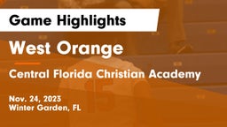 West Orange  vs Central Florida Christian Academy  Game Highlights - Nov. 24, 2023