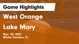 West Orange  vs Lake Mary  Game Highlights - Nov. 28, 2023