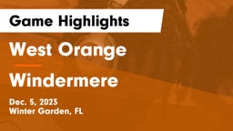 West Orange  vs Windermere  Game Highlights - Dec. 5, 2023