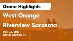 West Orange  vs Riverview Sarasota Game Highlights - Dec. 30, 2023