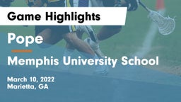 Pope  vs Memphis University School Game Highlights - March 10, 2022