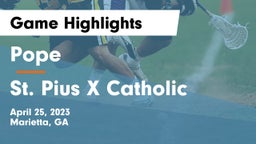 Pope  vs St. Pius X Catholic  Game Highlights - April 25, 2023