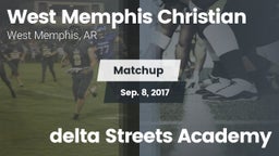 Matchup: West Memphis Christi vs. delta Streets Academy 2017