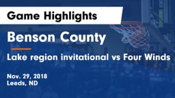 Benson County  vs Lake region invitational vs Four Winds Game Highlights - Nov. 29, 2018