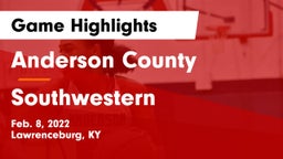 Anderson County  vs Southwestern  Game Highlights - Feb. 8, 2022