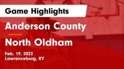 Anderson County  vs North Oldham  Game Highlights - Feb. 19, 2022