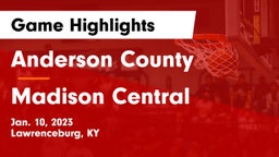 Anderson County  vs Madison Central  Game Highlights - Jan. 10, 2023