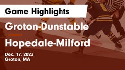 Groton-Dunstable  vs Hopedale-Milford Game Highlights - Dec. 17, 2023