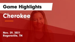 Cherokee  Game Highlights - Nov. 29, 2021