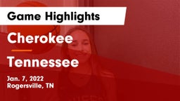 Cherokee  vs Tennessee  Game Highlights - Jan. 7, 2022