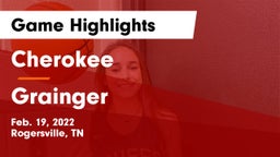 Cherokee  vs Grainger  Game Highlights - Feb. 19, 2022