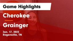 Cherokee  vs Grainger  Game Highlights - Jan. 17, 2023