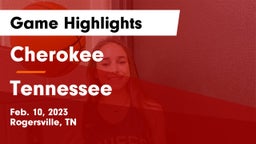 Cherokee  vs Tennessee  Game Highlights - Feb. 10, 2023