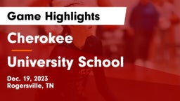 Cherokee  vs University School Game Highlights - Dec. 19, 2023