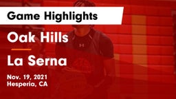 Oak Hills  vs La Serna  Game Highlights - Nov. 19, 2021
