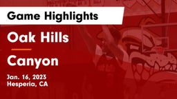 Oak Hills  vs Canyon  Game Highlights - Jan. 16, 2023