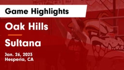 Oak Hills  vs Sultana  Game Highlights - Jan. 26, 2023