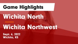 Wichita North  vs Wichita Northwest  Game Highlights - Sept. 6, 2022