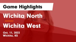 Wichita North  vs Wichita West  Game Highlights - Oct. 11, 2022
