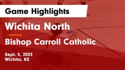 Wichita North  vs Bishop Carroll Catholic  Game Highlights - Sept. 5, 2023