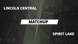 Matchup: Lincoln Central vs. Spirit Lake  2016