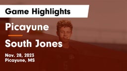 Picayune  vs South Jones Game Highlights - Nov. 28, 2023