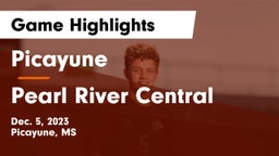Picayune  vs Pearl River Central  Game Highlights - Dec. 5, 2023