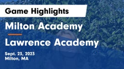 Milton Academy vs Lawrence Academy Game Highlights - Sept. 23, 2023