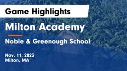 Milton Academy vs Noble & Greenough School Game Highlights - Nov. 11, 2023
