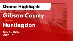 Gibson County  vs Huntingdon  Game Highlights - Jan. 16, 2022