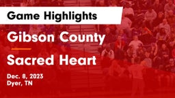 Gibson County  vs Sacred Heart Game Highlights - Dec. 8, 2023