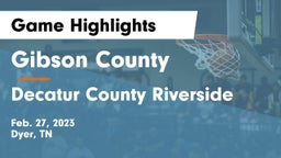 Gibson County  vs Decatur County Riverside  Game Highlights - Feb. 27, 2023