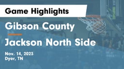 Gibson County  vs Jackson North Side  Game Highlights - Nov. 14, 2023