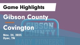 Gibson County  vs Covington  Game Highlights - Nov. 24, 2023