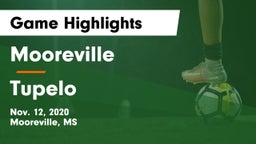 Mooreville  vs Tupelo  Game Highlights - Nov. 12, 2020