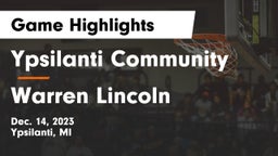 Ypsilanti Community  vs Warren Lincoln Game Highlights - Dec. 14, 2023