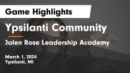Ypsilanti Community  vs Jalen Rose Leadership Academy Game Highlights - March 1, 2024