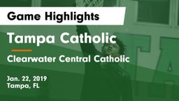 Tampa Catholic  vs Clearwater Central Catholic Game Highlights - Jan. 22, 2019
